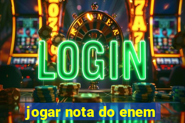 jogar nota do enem